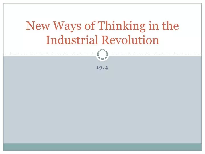 new ways of thinking in the industrial revolution