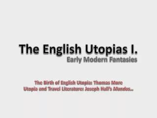 The English Utopias I.