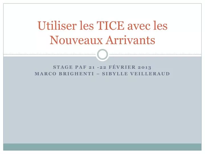 utiliser les tice avec les nouveaux arrivants