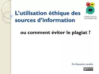 l utilisation thique des sources d information