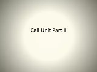 Cell Unit Part II