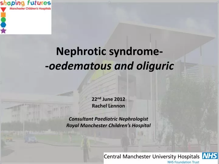 n ephrotic syndrome oedematous and oliguric
