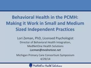 Behavioral Health in the PCMH: Making it Work in Small and Medium Sized Independent Practices