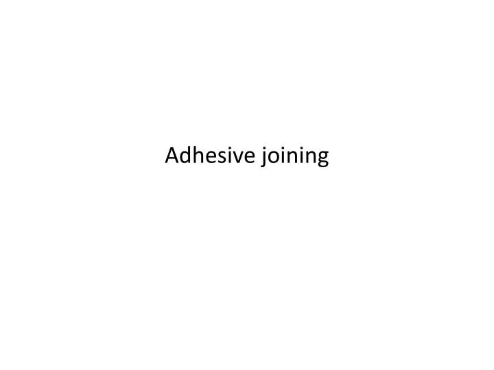adhesive joining
