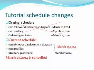 Tutorial schedule changes