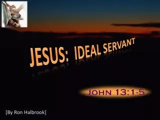 JESUS: IDEAL SERVANT