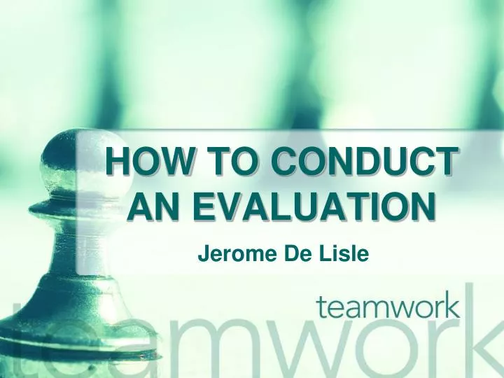 how to conduct an evaluation