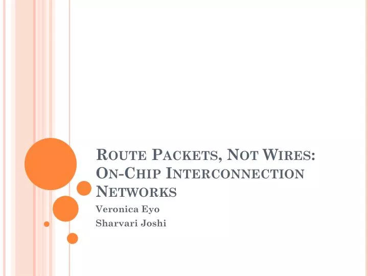 route packets not wires on chip interconnection networks