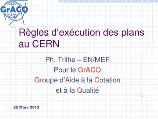 r gles d ex cution des plans au cern