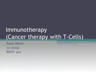 Immunotherapy (Cancer therapy with T-Cells)