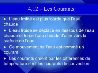 4 12 les courants