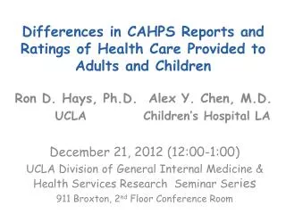 Differences in CAHPS Reports and Ratings of Health Care Provided to Adults and Children