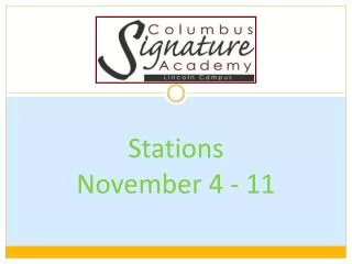 Stations November 4 - 11