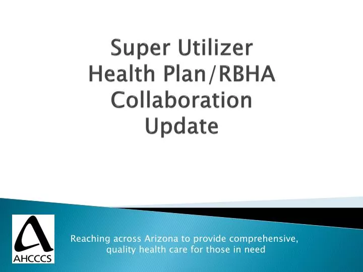 super utilizer health plan rbha collaboration update