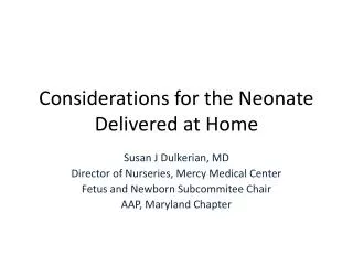 Considerations for the Neonate Delivered at Home