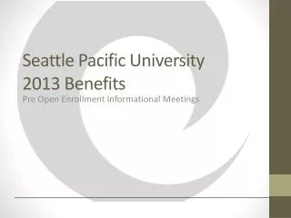 Seattle Pacific University 2013 Benefits