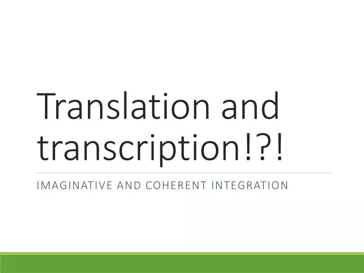 translation and transcription