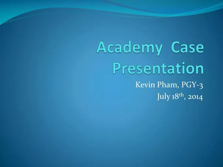 academy case presentation