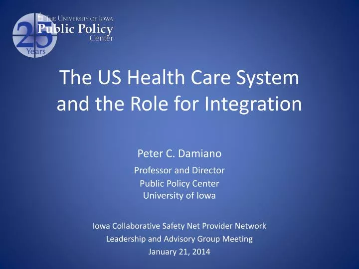 the us health care system and the r ole for integration