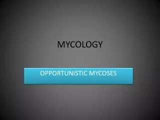 MYCOLOGY