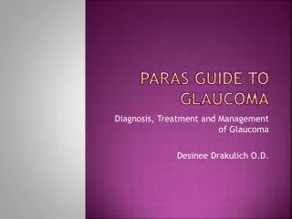 Paras Guide to Glaucoma