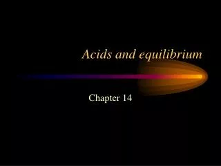 Acids and equilibrium