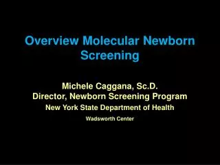 Overview Molecular Newborn Screening