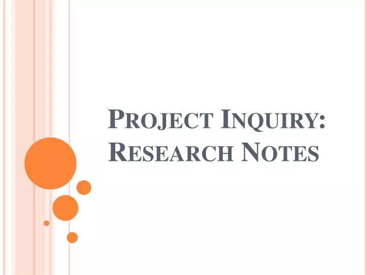 project inquiry research notes