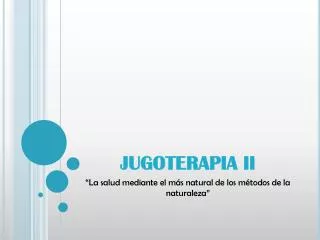 jugoterapia ii