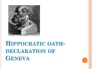 Hippocratic oath-declaration of Geneva