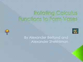 Rotating Calculus Functions to Form Vases