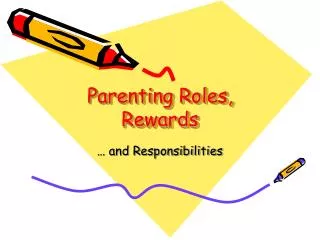Parenting Roles, Rewards