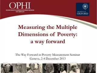 Measuring the Multiple Dimensions of Poverty: a way forward