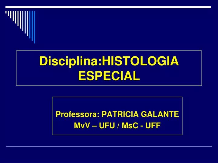 disciplina histologia especial