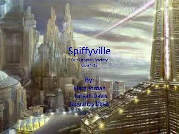 spiffyville our utopian society 01 24 13