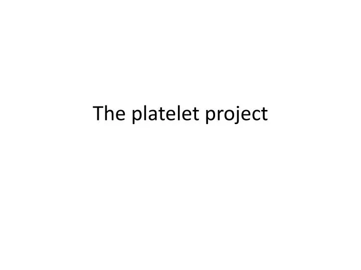 the platelet project