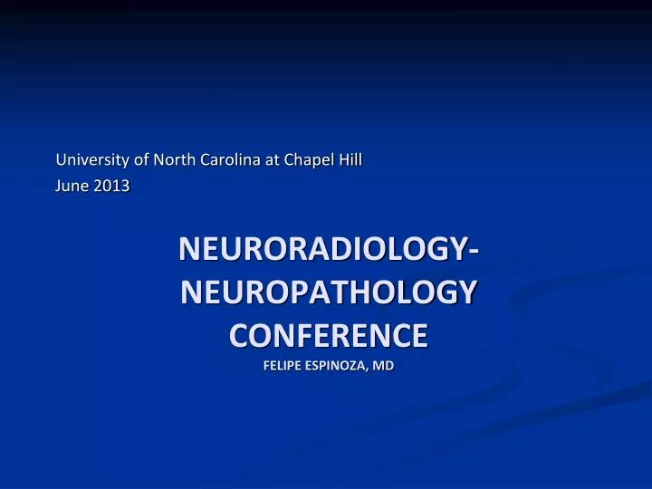 neuroradiology neuropathology conference felipe espinoza md