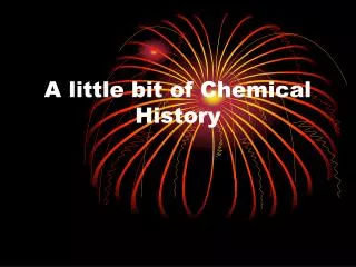 A little bit of Chemical History