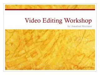 Video Editing Workshop