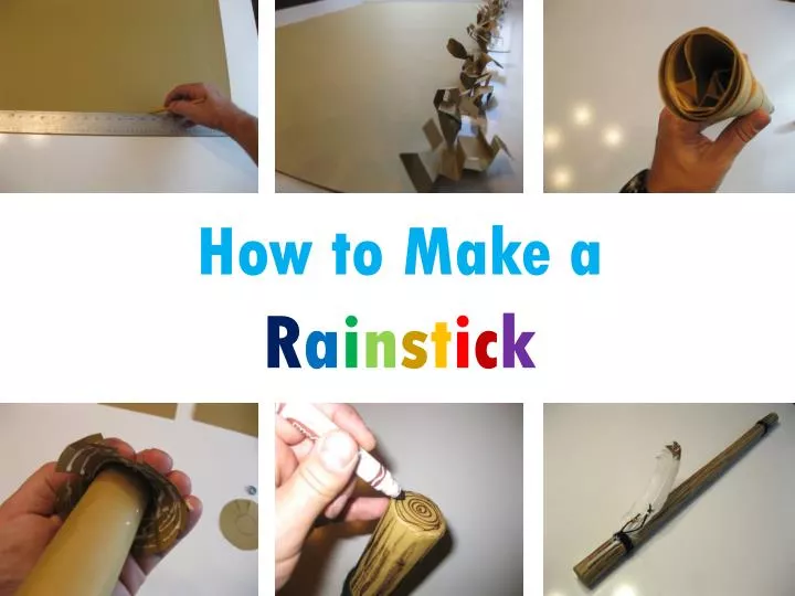 how to make a r a i n s t i c k