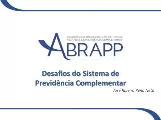 desafios do sistema de previd ncia complementar jos ribeiro pena neto