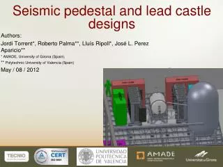 Seismic pedestal and lead castle designs