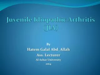Juvenile Idiopathic Arthritis (JIA)