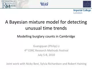 A Bayesian mixture model for detecting unusual time trends Modelling burglary counts in Cambridge