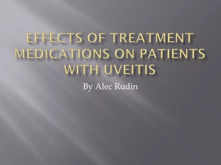 effects of treatment medications on patients with uveitis