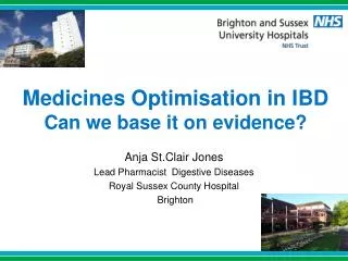 Medicines Optimisation in IBD Can we base it on evidence?