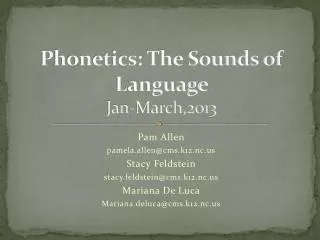 Phonetics: The Sounds of Language Jan-March,2013