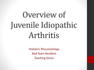 Overview of Juvenile Idiopathic Arthritis