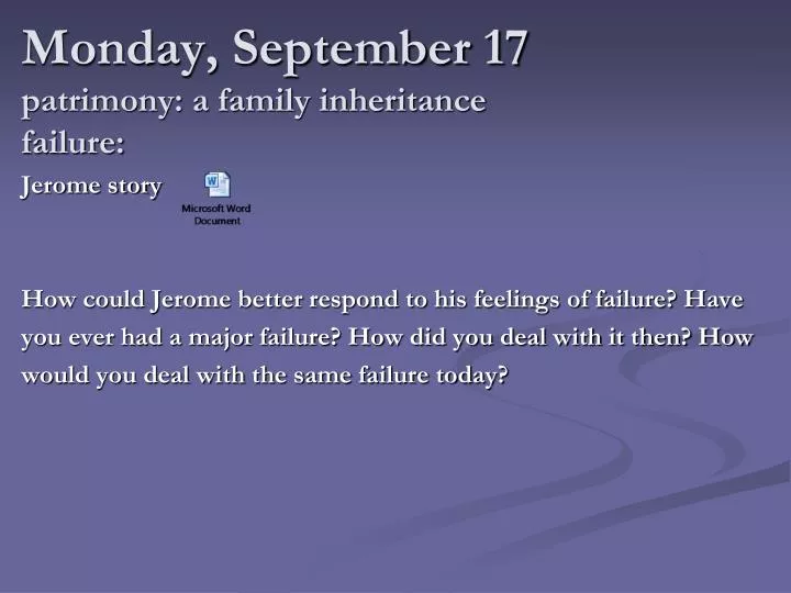 monday september 17 patrimony a family inheritance failure