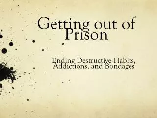Getting out of Prison
